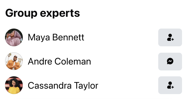 A Group experts list: Maya Bennett with an add-friend button, Andre Coleman with a Messenger button and Cassandra Taylor with an add-friend button.