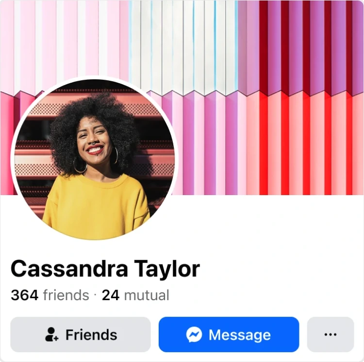A Facebook profile for Cassandra Taylor with a cover photo, her profile photo, her friend count and a blue Message button.